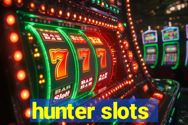 hunter slots